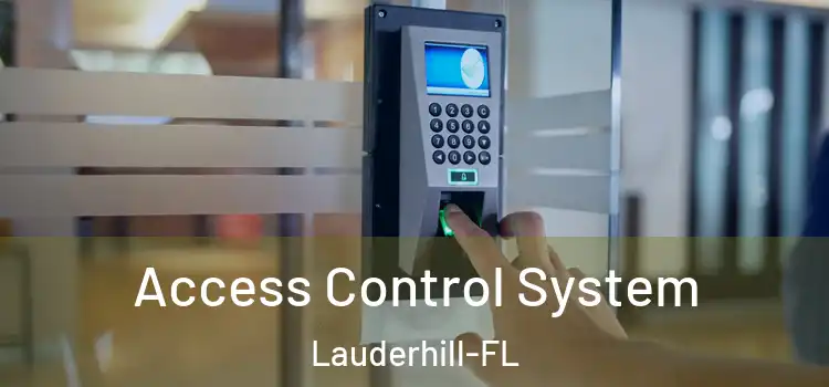 Access Control System Lauderhill-FL