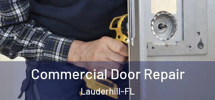 Commercial Door Repair Lauderhill-FL