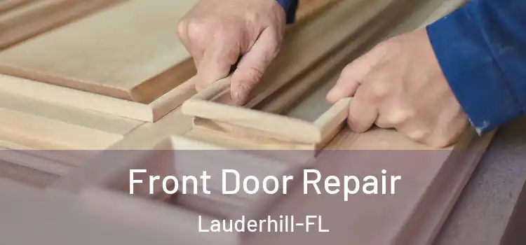 Front Door Repair Lauderhill-FL