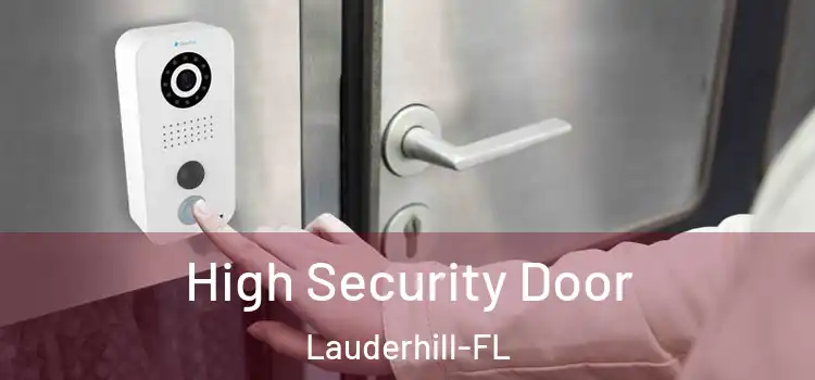 High Security Door Lauderhill-FL